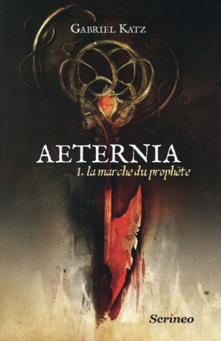 Aeternia Tome 1 : La marche du prophète