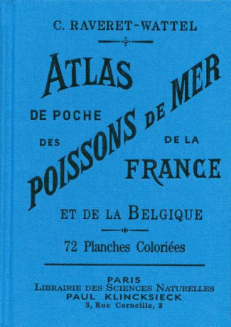 Atlas de poche des poissons de mer de la France et de la Belgique avec leur description, moeurs et o