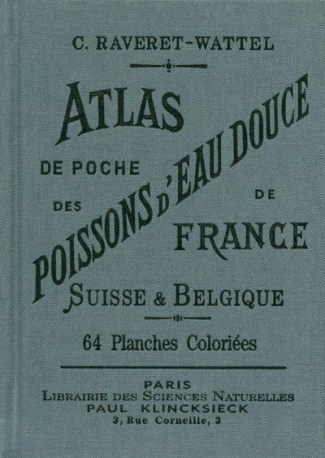 Atlas de poche des poissons d'eau douce de la France, de la Suisse Romande et de la Belgique avec le