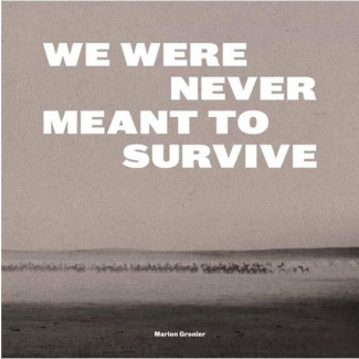 We Were Never Meant to Survive. Edition bilingue français-anglais