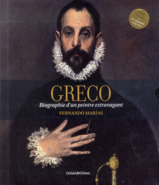 Greco. Biographie d'un peintre extravagant