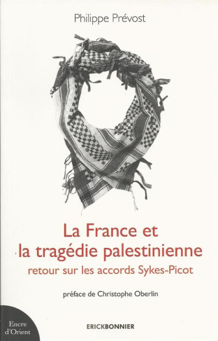 La France et la tragédie palestinienne. Retour sur les accords Sykes-Picot