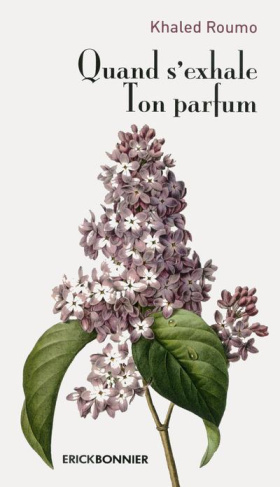 Quand s'exhale ton parfum. Instants spirituels