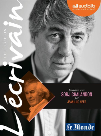Entretien avec Sorj Chalandon. 1 CD audio