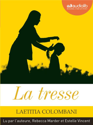 La tresse. Suivi d'un entretien inédit avec l'auteure, 1 CD audio MP3