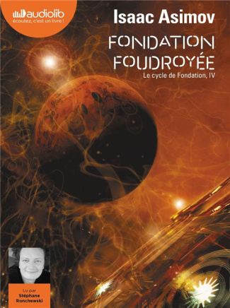Le cycle de Fondation 4 : Fondation foudroyée. 2 CD audio MP3