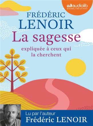 La sagesse expliquée à ceux qui la cherchent. 1 CD audio MP3