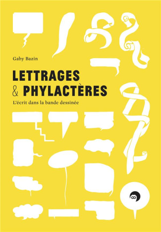 Lettrages & phylactères. L'écrit dans la bande dessinée