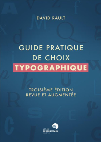 Guide pratique de choix typographique. 3e édition revue et augmentée