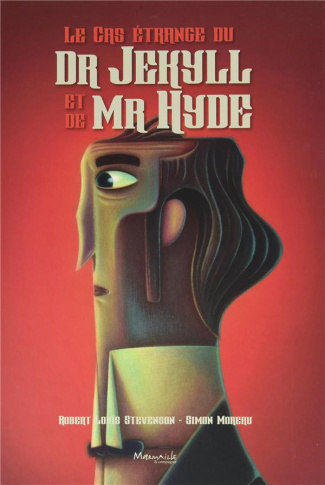 Le cas étrange du Dr Jekyll et de Mr Hyde. 1885