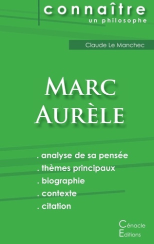 Comprendre Marc Aurèle. Analyse complète de sa pensée