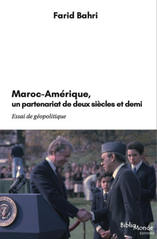 Maroc-Amérique, un partenariat de deux siècles et demi. Essai de géopolitique
