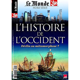 Le Monde Hors série : L'histoire de l'occident. Déclin ou métamorphose ?