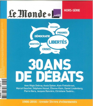 Le Monde. Hors-série N° 31, juin 2016 : 30 ans de débats