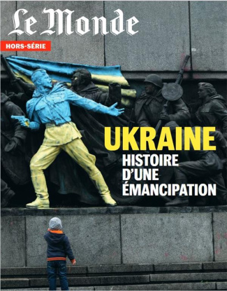Le Monde. Hors-série N° 82, juin 2022 : Ukraine. Histoire d'une émancipation