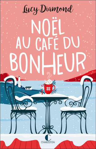 Noël au café du bonheur. Suivi de Le plus beau des cadeaux au café du bonheur