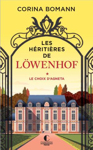 Les héritières de Löwenhof Tome 1 : Le Choix d'Agneta