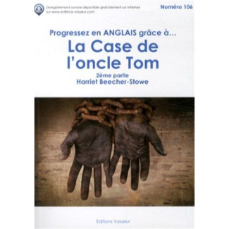 Progressez en anglais grâce à ... La case de l'oncle Tom - 2e partie