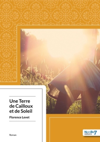 Une terre de cailloux et de soleil