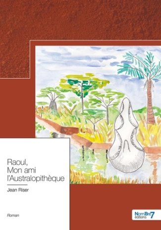 Raoul, mon ami l'australopithèque