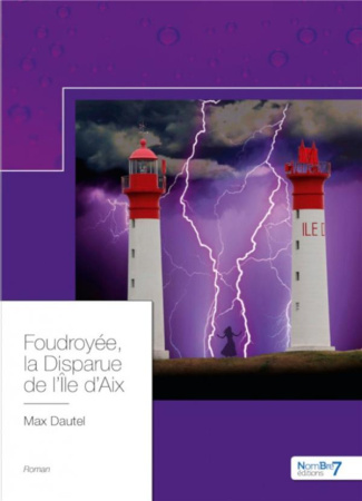 Foudroyée, la disparue de l'île d'Aix