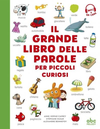 IL GRANDE LIBRO DELLE PAROLE PER PICCOLI CURIOSI