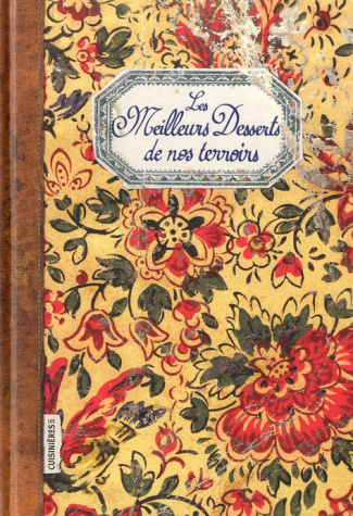 Les meilleurs desserts de nos terroirs