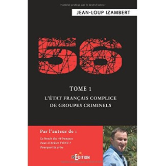 56. Tome 1, L'Etat français complice de groupes criminels