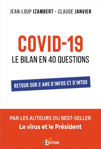 Covid-19 : Le bilan en 40 questions. Retour sur 2 ans d'infos et d'intox