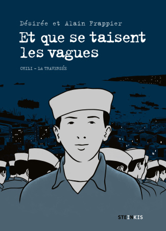 Et que se taisent les vagues. Chili - La traversée