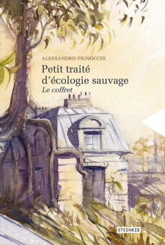 Petit traité d'écologie sauvage Le coffret : 3 volumes   1 ex-libris offert. Tome 1, Petit traité d'