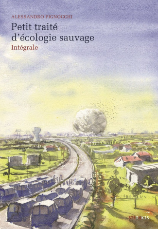Petit traité d'écologie sauvage - Intégrale