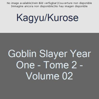 Goblin Slayer : Year One Tome 2