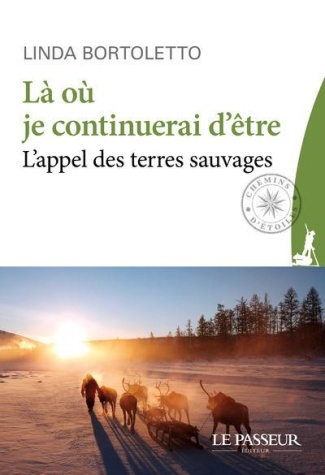 Là où je continuerai d'être. L'appel des terres sauvages