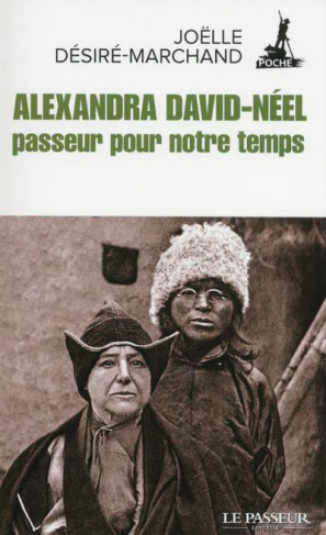 Alexandra David-Neel, passeur pour notre temps