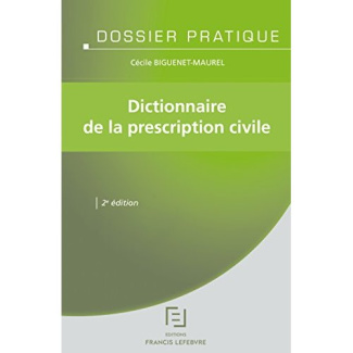 Dictionnaire de la prescription civile. 2e édition
