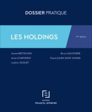 Les holdings. Guide juridique et fiscal, 7e édition