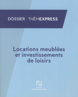 Locations meublées et investissements de loisirs