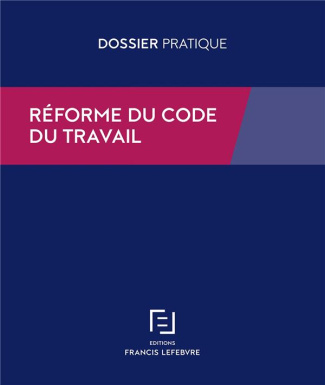 Réforme du code du travail. Ordonnances du 22 septembre 2017