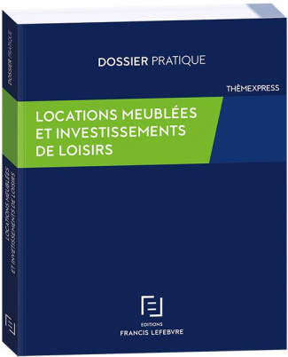 Locations meublées et investissements de loisirs