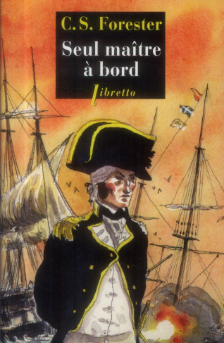 Seul maître à bord. Les aventures de Horatio Hornblower, tome 3