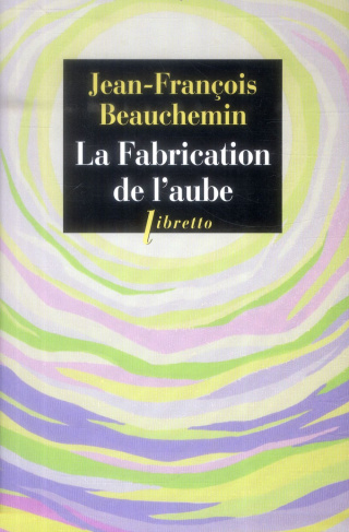 La fabrication de l'aube