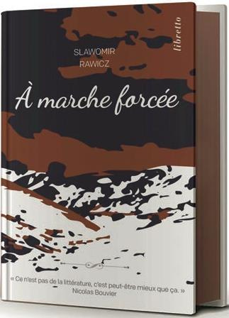 A marche forcée. A pied, du cercle polaire à l'Himalaya 1941-1942, Edition limitée