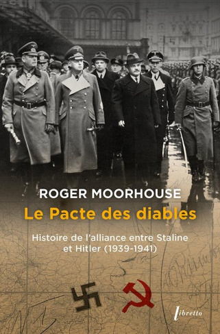 Le Pacte des diables. Une histoire de l'alliance Hitler-Staline, 1939-1941