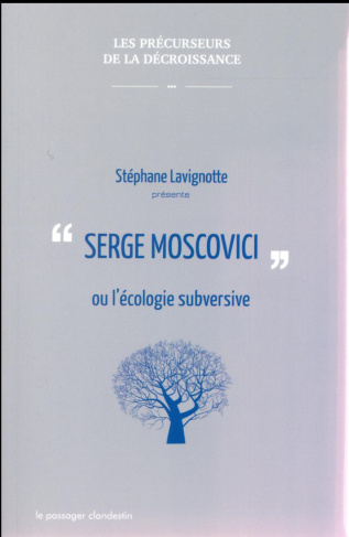 Serge Moscovici ou l'écologie subversive