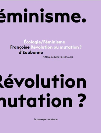 Ecologie/Féminisme. Révolution ou mutation ?
