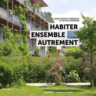 Habiter ensemble autrement. Du socialisme utopique à l'utopie écologiste