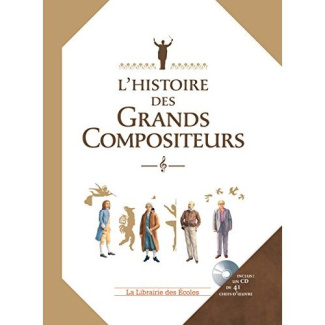 L'histoire des grands compositeurs. Avec 1 CD audio