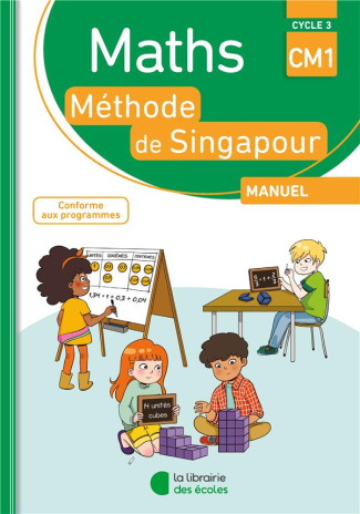 Maths Méthode de Singapour Manuel CM1. Cycle 3