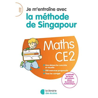 Maths CE2 Je m'entraîne avec la méthode de Singapour. Edition 2018